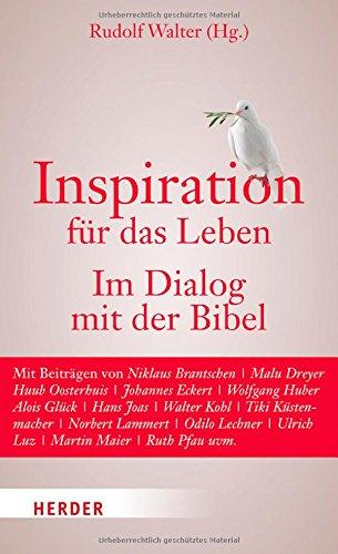 Inspiration für das Leben: Im Dialog mit der Bibel