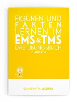 Figuren und Fakten lernen im EMS & TMS: Das Übungsbuch