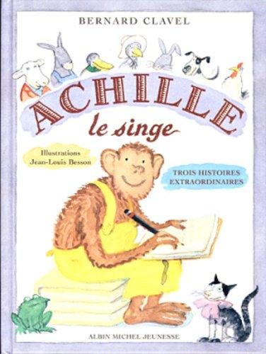 Achille le singe : trois histoires extraordinaires