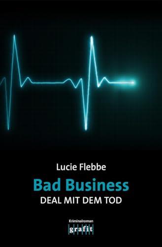 Bad Business. Deal mit dem Tod: Kriminalroman