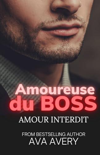 Amoureuse du Boss: Amour interdit (L'équipe Titan Racing, Band 1)