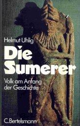 Die Sumerer. Volk am Anfang der Geschichte