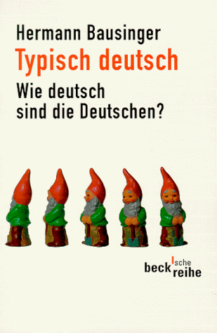 Typisch deutsch: Wie deutsch sind die Deutschen?