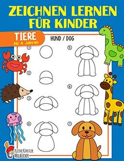 Zeichnen lernen für Kinder: Tiere einfach zeichnen lernen Schritt für Schritt - Das große Lernbuch für Kleinkinder, Kindergarten, Vorschulkinder - Für Mädchen und Jungen ab 4 Jahren