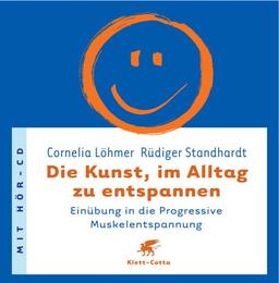 Die Kunst, im Alltag zu entspannen: Einübung in die Progressive Muskelentspannung