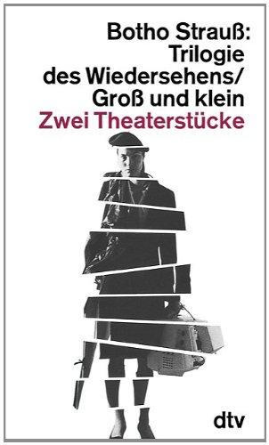 Trilogie des Wiedersehens / Groß und klein - Zwei Theaterstücke