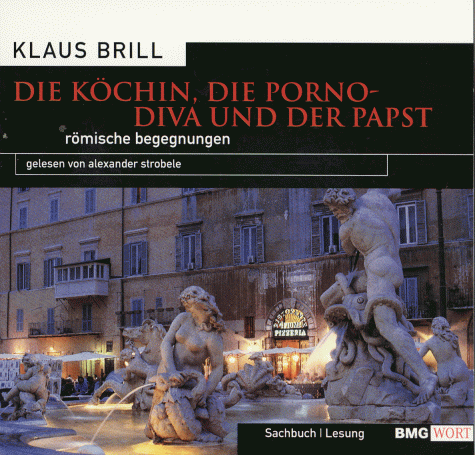 Die Köchin, die Pornodiva und der Papst, 2 Audio-CDs