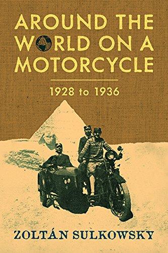 Around the World on a Motorcycle: 1928 to 1936