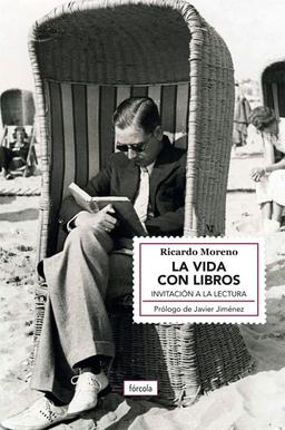 La vida con libros: Invitación a la lectura (Singladuras, Band 47)