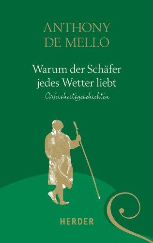 Warum der Schäfer jedes Wetter liebt: Weisheitsgeschichten