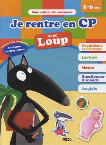 Je rentre en CP avec Loup : 5-6 ans, de la GS au CP