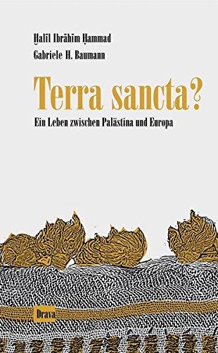 Terra sancta?: Ein Leben zwischen Palästina und Europa (Edition Niemandsland)