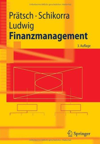 Finanzmanagement (Springer-Lehrbuch) (German Edition)