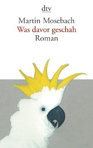 Was davor geschah: Roman