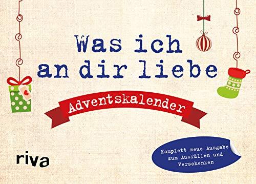 Was ich an dir liebe – Adventskalender: Die komplett neue Ausgabe zum Ausfüllen und Verschenken