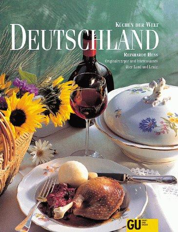 Deutschland. Küchen der Welt. Originalrezepte und Interessantes über Land und Leute