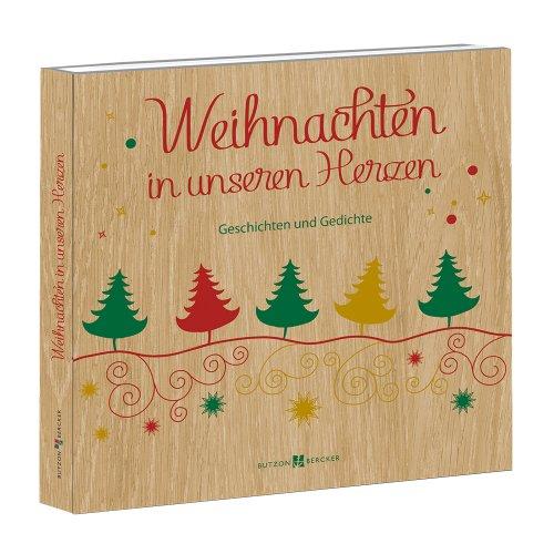 Weihnachten in unseren Herzen: Geschichten und Gedichte