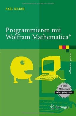 Programmieren mit Wolfram Mathematica (eXamen.press) (German Edition)