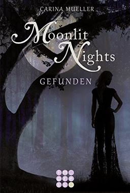 Moonlit Nights, Band 1: Gefunden