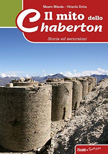 Il mito dello Chaberton. Storia ed escursioni (Piemonte history)