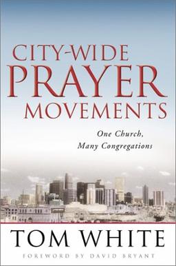 City-Wide Prayer Movements: One Church, Many Congregations