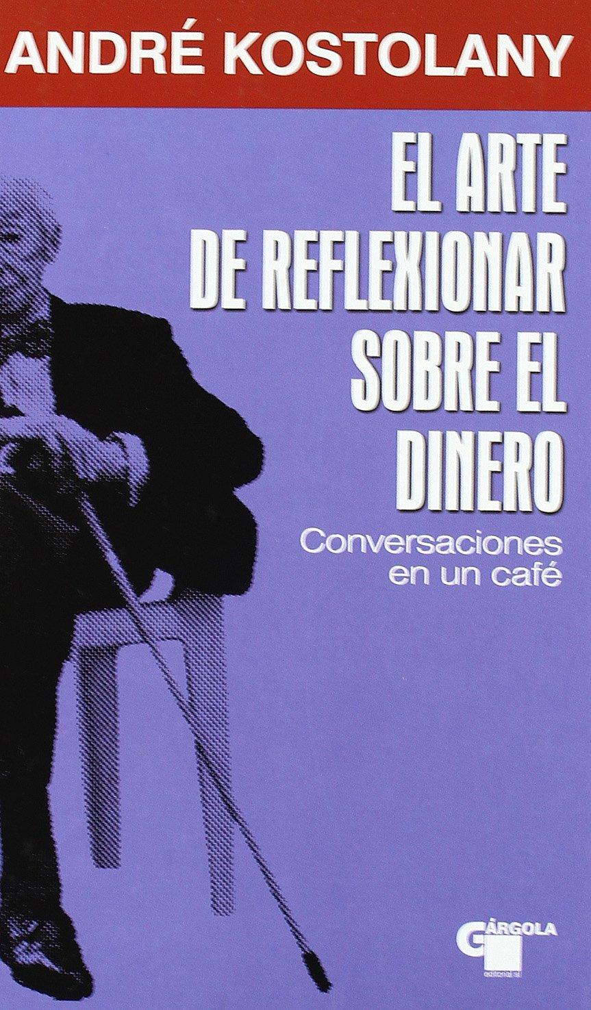 El arte de reflexionar sobre el dinero : conversaciones en un café