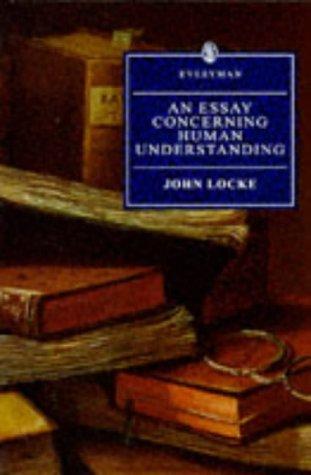 An Essay Concerning Human Understanding (Everyman Library)