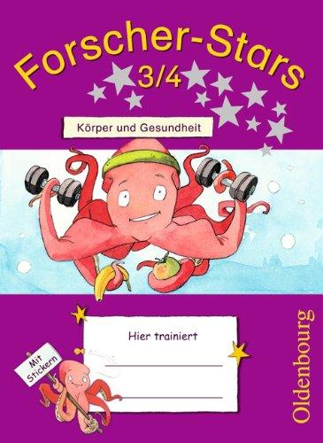 Forscher-Stars: 3./4. Schuljahr - Körper und Gesundheit: Übungsheft. Mit Lösungen