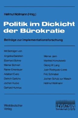 Politik im Dickicht der Bürokratie: Beiträge Zur Implementationsforschung (Leviathan Sonderhefte) (German Edition)