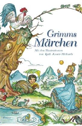 Grimms Märchen: Mit Illustrationen von Ruth Koser-Michaëls