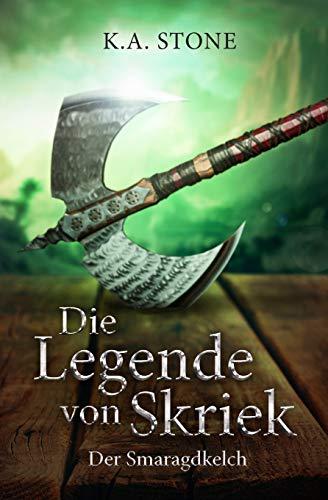 Der Smaragdkelch: Teil 2 (Die Legende von Skriek, Band 3)