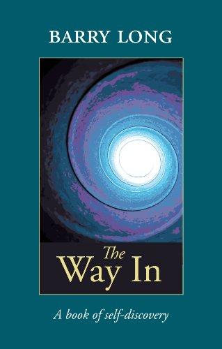 The Way in: A Book of Self-Discovery: A Book of Self-discovery - Plain Statements of Essential Truth