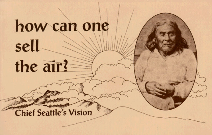 How can one sell the air?: Chief Seattle's Vision