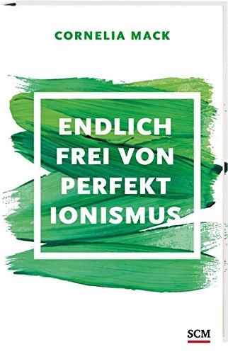 Endlich frei von Perfektionismus