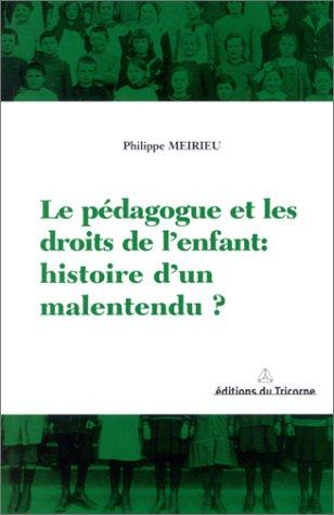 Le pédagogue et les droits de l'enfant, histoire d'un malentendu ?