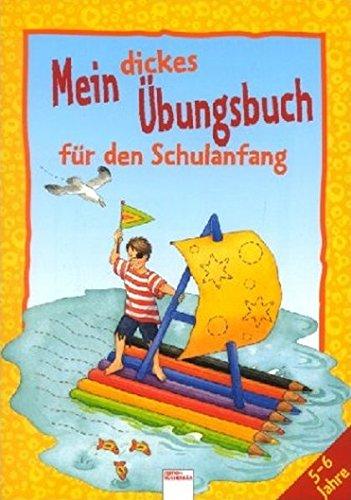 Mein dickes Übungsbuch für den Schulanfang (Edition Bücherbär)