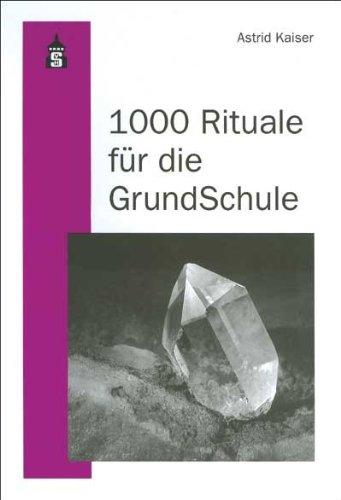 1000 Rituale für die Grundschule