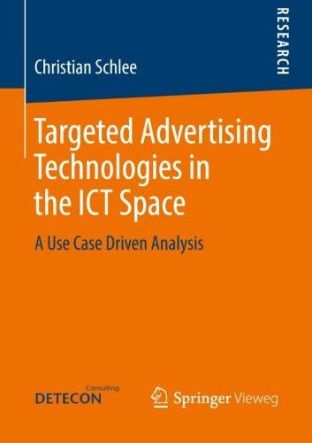 Targeted Advertising Technologies in the ICT Space: A Use Case Driven Analysis