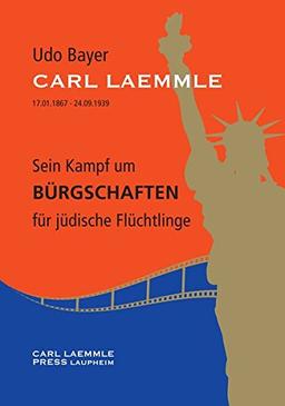 CARL LAEMMLE Sein Kampf um BÜRGSCHAFTEN für jüdische Flüchtlinge: I am doing what my heart dictates me to do and I do it unstintingly