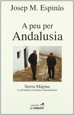 A peu per Andalusía : Sierra Mágina, la frontera cristiano-musulmana (Divulgació)