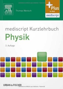 mediscript Kurzlehrbuch Physik: mit Zugang zur mediscript Lernwelt