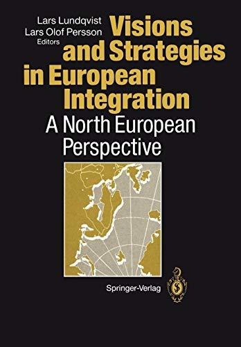 Visions and Strategies in European Integration: A North European Perspective