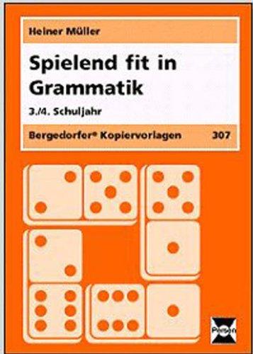 Spielend fit in Grammatik: 3. und 4. Klasse