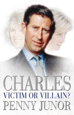 Charles. Victim or Villain?