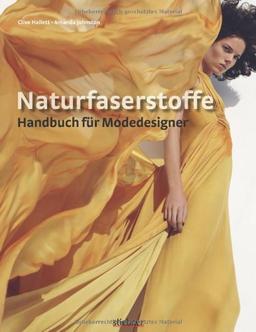 Naturfaserstoffe: Handbuch für Modedesigner