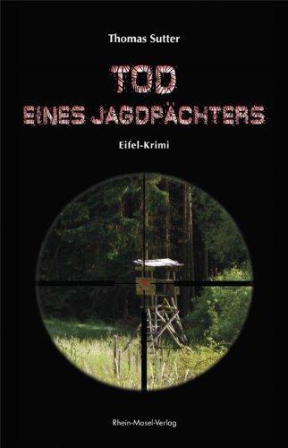 Tod eines Jagdpächters: Eifel-Krimi