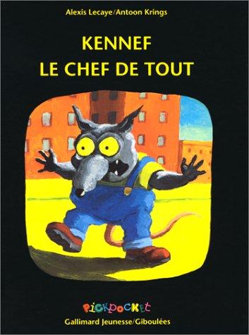 Kennef, le chef de tout