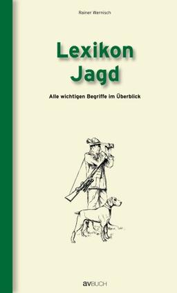 Lexikon Jagd. Alle wichtigen Begriffen im Überblick