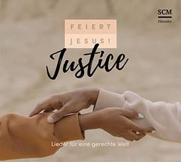 Feiert Jesus! Justice: Lieder für eine gerechte Welt