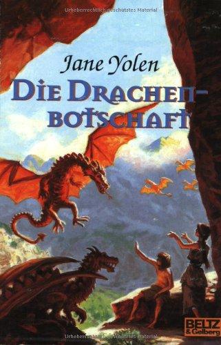 Die Drachenbotschaft. Drachen-Trilogie 03.